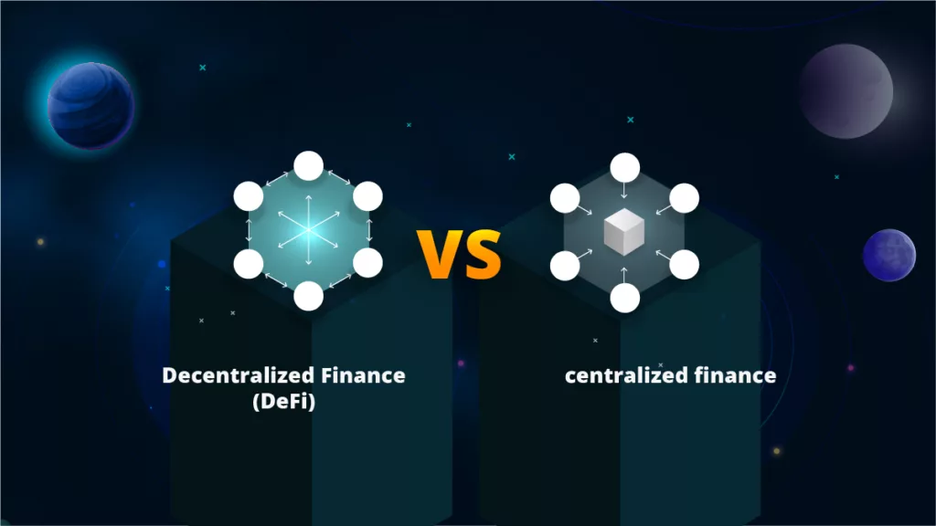 Decentralized Finance(DeFi) vs. centralized finance